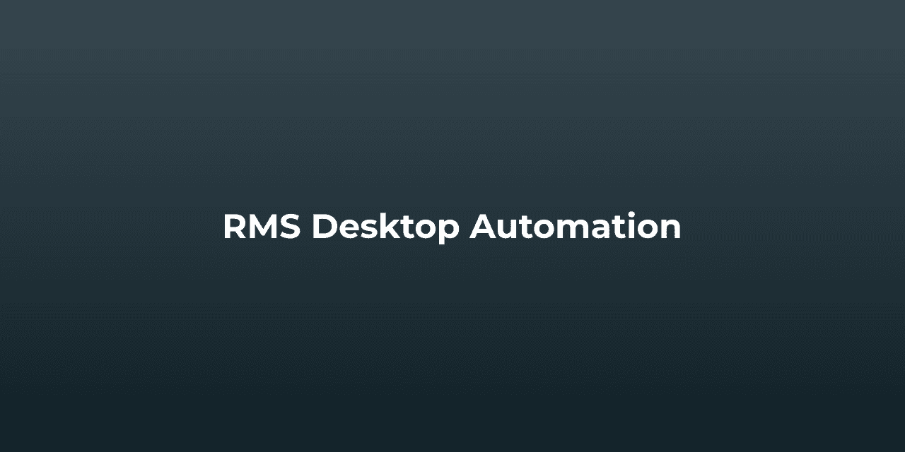 RMS Desktop Automation Stabilization